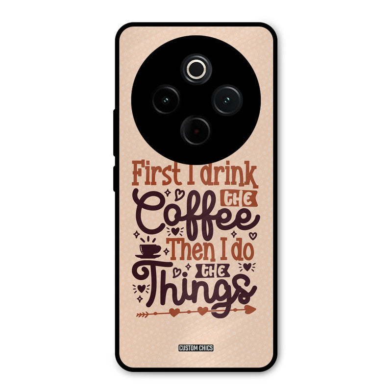 Drink Coffee iQoo Z10 Mobile Back Cover - Typography PrintShield Case