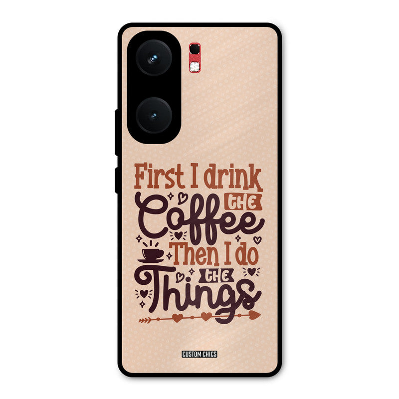 Drink Coffee iQOO Neo 9 Pro Mobile Back Cover - Typography PrintShield Case