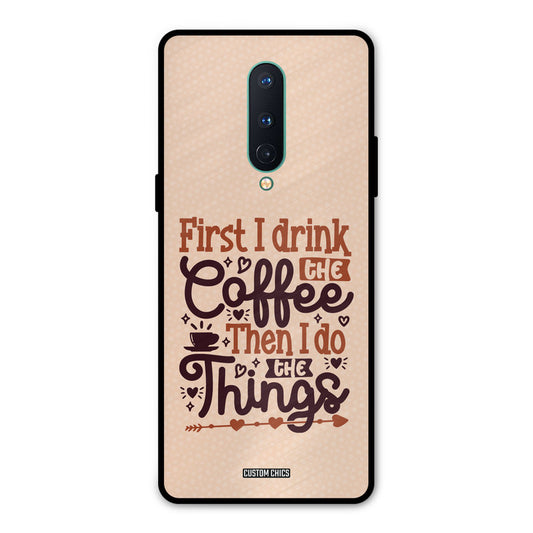 Drink Coffee Oneplus 8 Mobile Back Cover - Typography PrintShield Case