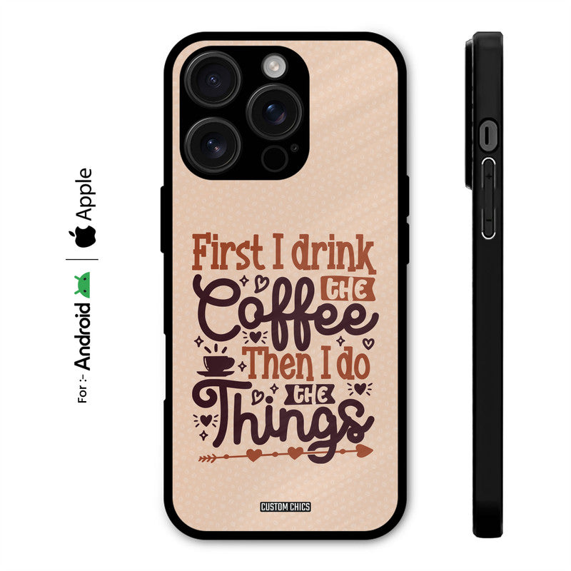 Drink Coffee Case – Premium PrintShield Mobile Cover