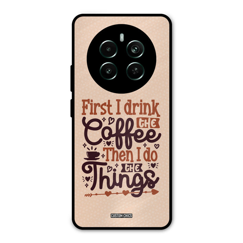 Drink Coffee Realme 12 Plus Mobile Back Cover - Typography PrintShield Case