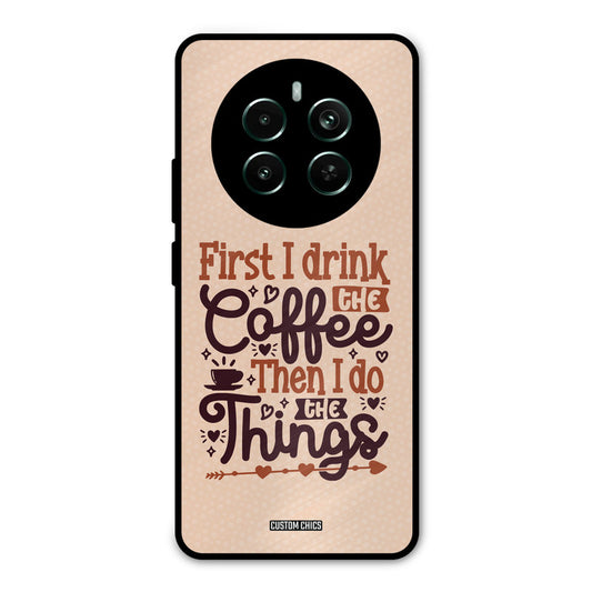Drink Coffee Realme 12 Plus Mobile Back Cover - Typography PrintShield Case