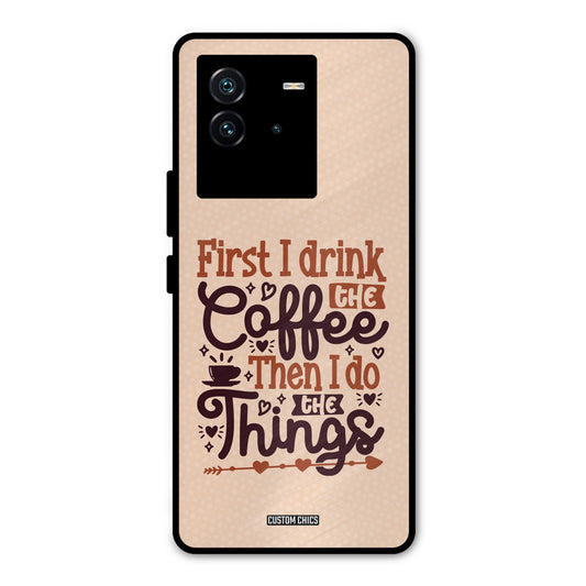 Drink Coffee iQOO Neo 6 5G Mobile Back Cover - Typography PrintShield Case