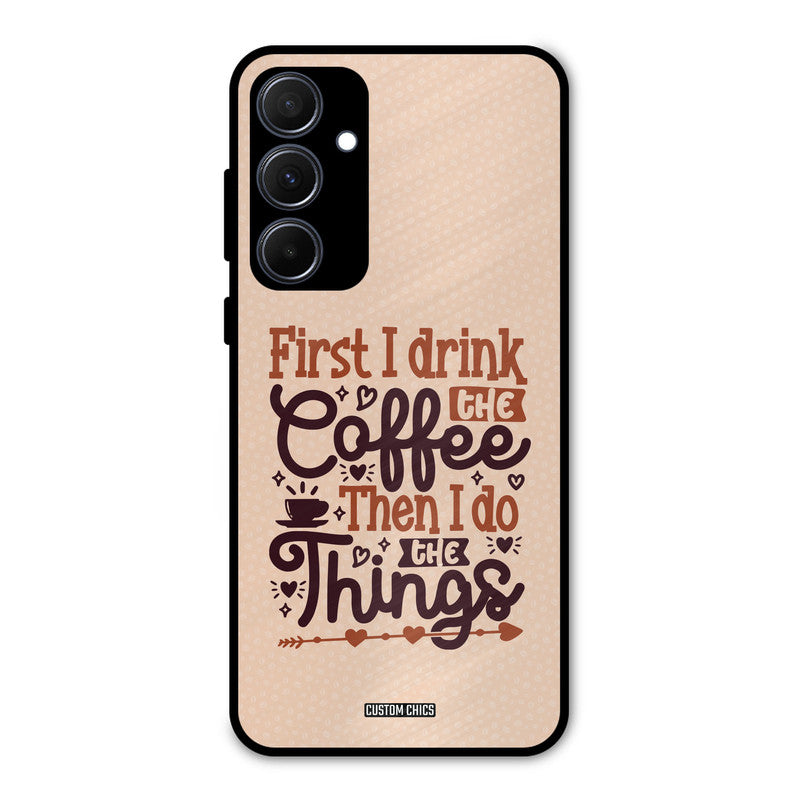Drink Coffee Samsung Galaxy A35 5G Mobile Back Cover - Typography PrintShield Case