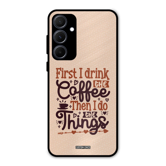 Drink Coffee Samsung Galaxy A35 5G Mobile Back Cover - Typography PrintShield Case