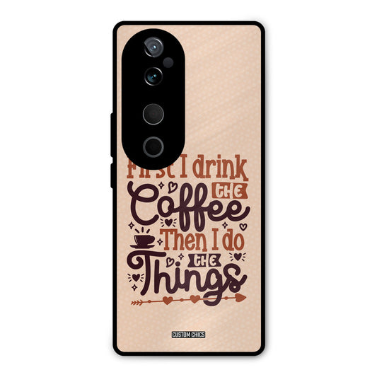 Drink Coffee Vivo V40 Pro Mobile Back Cover - Typography PrintShield Case