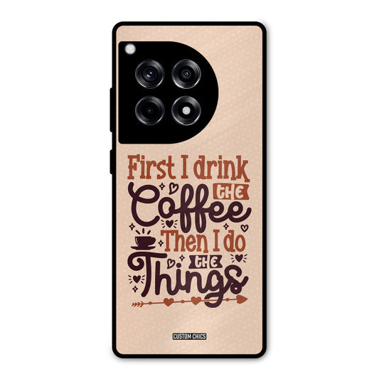 Drink Coffee OnePlus 12R Mobile Back Cover - Typography PrintShield Case