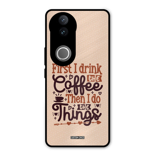 Drink Coffee Vivo V50 Mobile Back Cover - Typography PrintShield Case