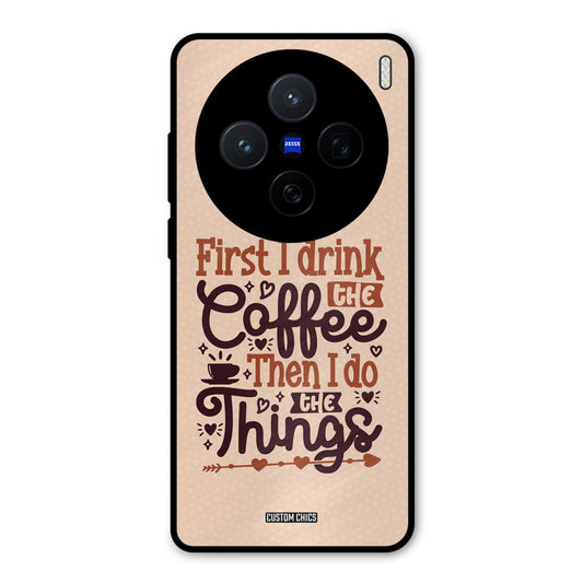 Drink Coffee Vivo X200 Mobile Back Cover - Typography PrintShield Case