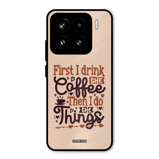 Drink Coffee Xiaomi 15 5G Mobile Back Cover - Typography PrintShield Case