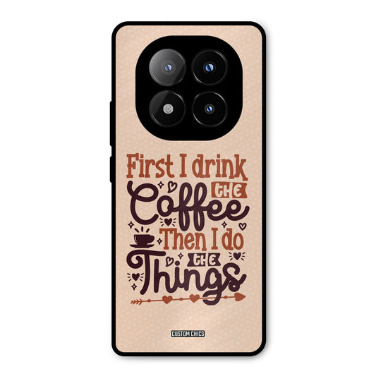 Drink Coffee Redmi Note 14 Pro Plus 5G Mobile Back Cover - Typography PrintShield Case