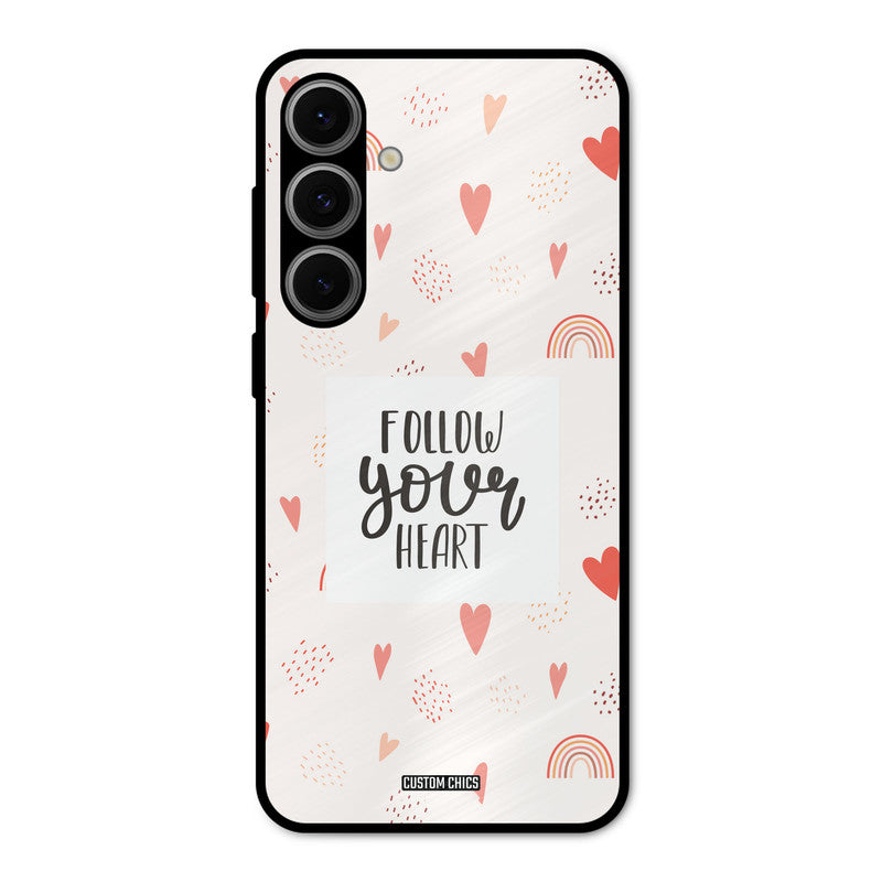 Follow Heart Samsung Galaxy S24 Mobile Back Cover - Typography PrintShield Case