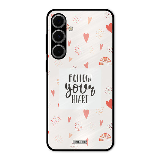 Follow Heart Samsung Galaxy S24 Mobile Back Cover - Typography PrintShield Case