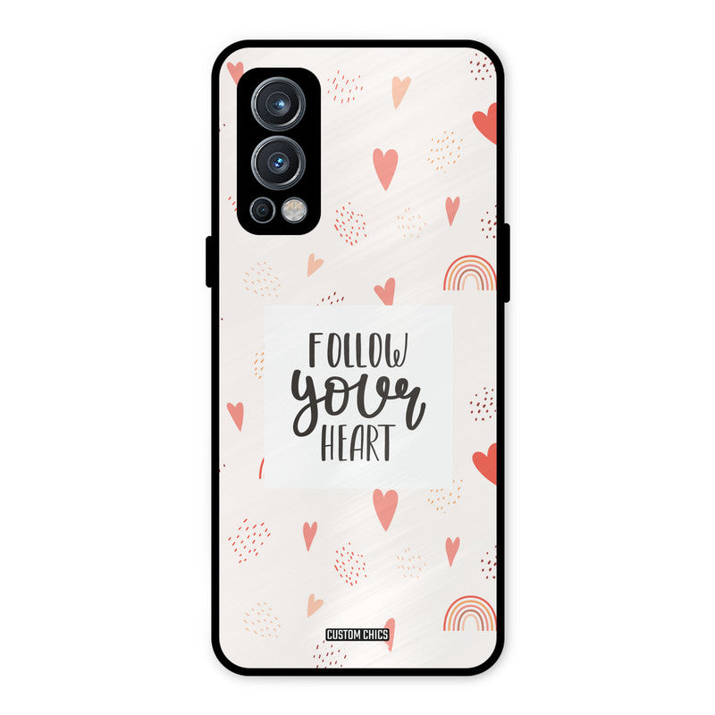Follow Heart OnePlus Nord 2 5G Mobile Back Cover - Typography PrintShield Case