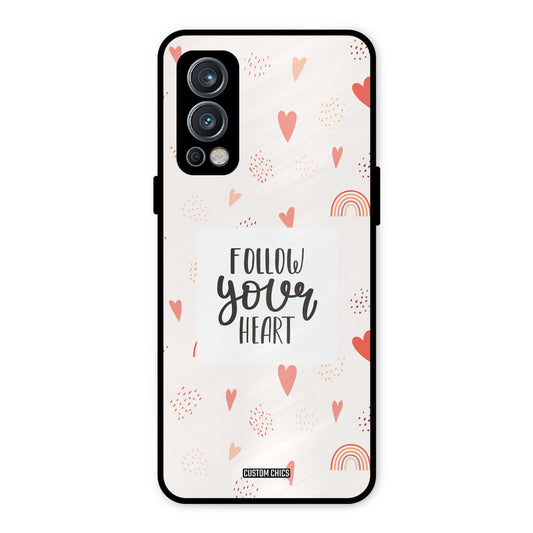 Follow Heart OnePlus Nord 2 5G Mobile Back Cover - Typography PrintShield Case
