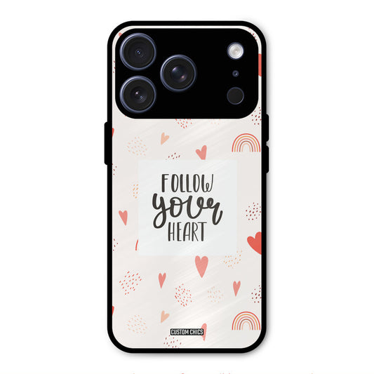 Follow Heart iPhone 17 Pro Max Mobile Back Cover - Typography PrintShield Case