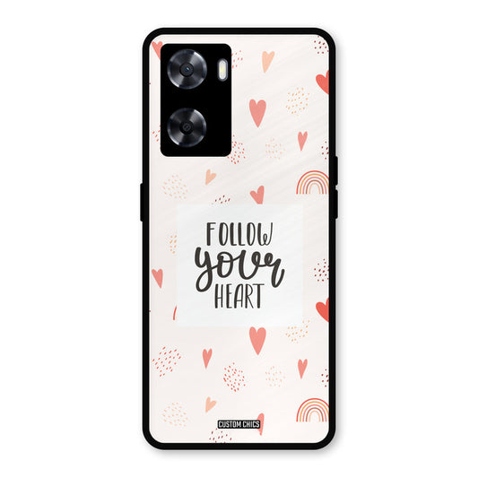 Follow Heart Oppo A57 2022 Mobile Back Cover - Typography PrintShield Case