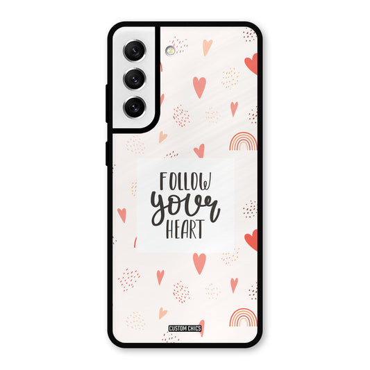 Follow Heart Samsung Galaxy S21 FE 5G (2023) Mobile Back Cover - Typography PrintShield Case