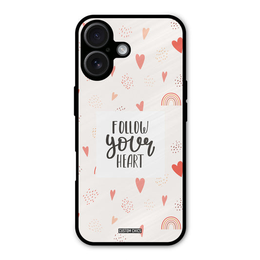 Follow Heart iPhone 16 Mobile Back Cover - Typography PrintShield Case
