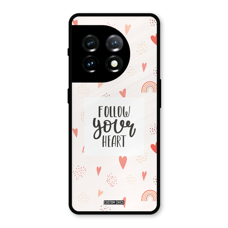 Follow Heart OnePlus 11 Mobile Back Cover - Typography PrintShield Case