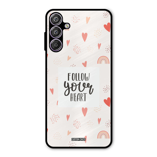 Follow Heart Samsung Galaxy F15 Mobile Back Cover - Typography PrintShield Case