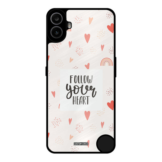 Follow Heart Nothing CMF Phone 1 Mobile Back Cover - Typography PrintShield Case