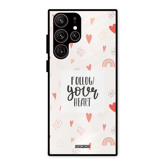 Follow Heart Samsung Galaxy S22 Ultra Mobile Back Cover - Typography PrintShield Case