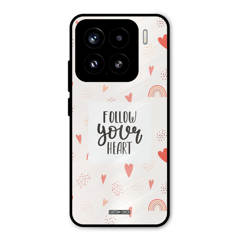 Follow Heart Xiaomi 15 5G Mobile Back Cover - Typography PrintShield Case