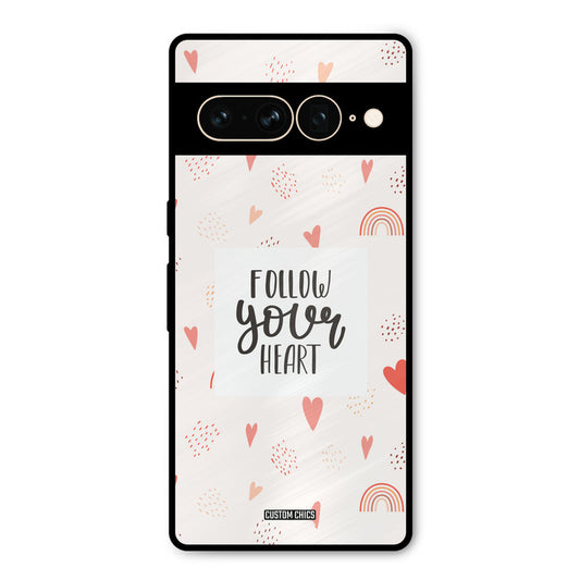 Follow Heart Google Pixel 7 Pro Mobile Back Cover - Typography PrintShield Case