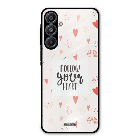 Follow Heart Samsung Galaxy A16 5G Mobile Back Cover - Typography PrintShield Case