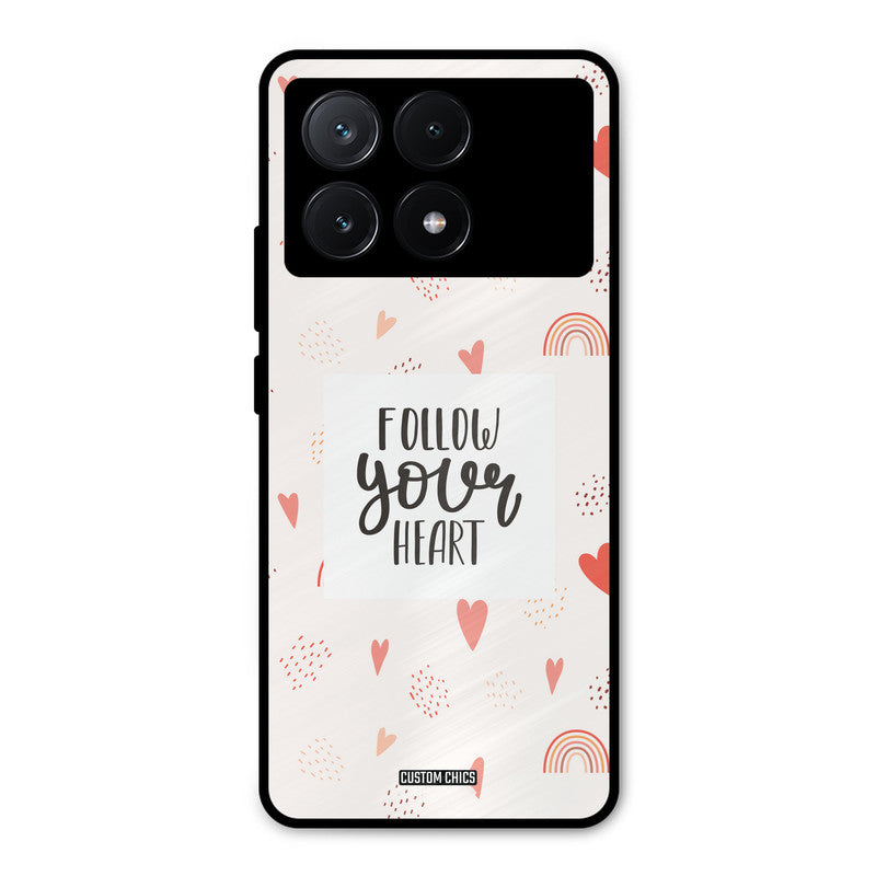 Follow Heart Poco X6 Pro Mobile Back Cover - Typography PrintShield Case