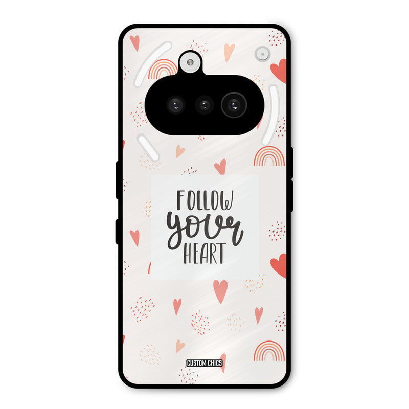 Follow Heart Nothing Phone 3A Mobile Back Cover - Typography PrintShield Case