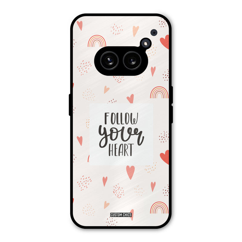 Follow Heart Nothing Phone 2a Mobile Back Cover - Typography PrintShield Case