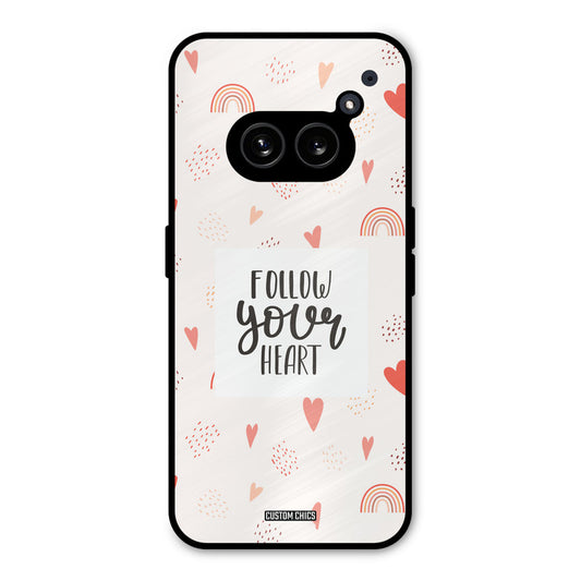 Follow Heart Nothing Phone 2a Mobile Back Cover - Typography PrintShield Case