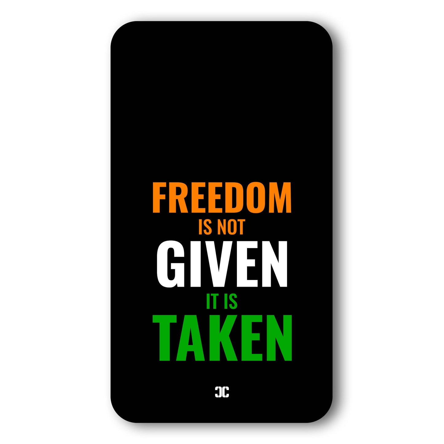 Freedom Is Taken Case – Premium PrintShield Mobile Cover