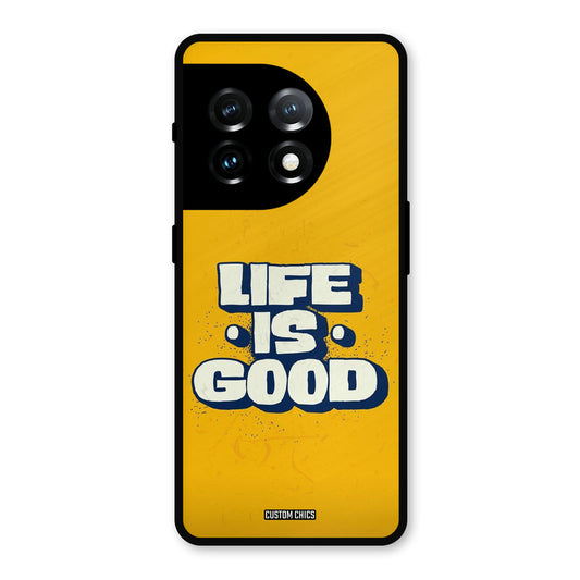 Good Life OnePlus 11 Mobile Back Cover - Typography PrintShield Case