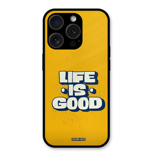 Good Life iPhone 15 Pro Max Mobile Back Cover - Typography PrintShield Case