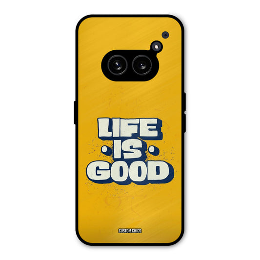 Good Life Nothing Phone 2a Mobile Back Cover - Typography PrintShield Case
