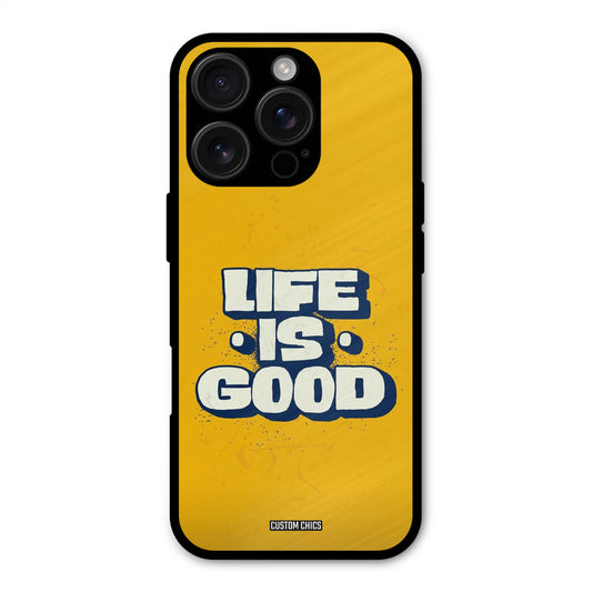 Good Life iPhone 16 Pro Max Mobile Back Cover - Typography PrintShield Case