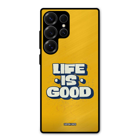 Good Life Samsung Galaxy S25 Ultra Mobile Back Cover - Typography PrintShield Case