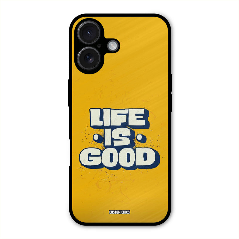 Good Life iPhone 16 Plus Mobile Back Cover - Typography PrintShield Case