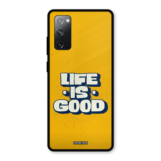 Good Life Samsung Galaxy S20 FE Mobile Back Cover - Typography PrintShield Case