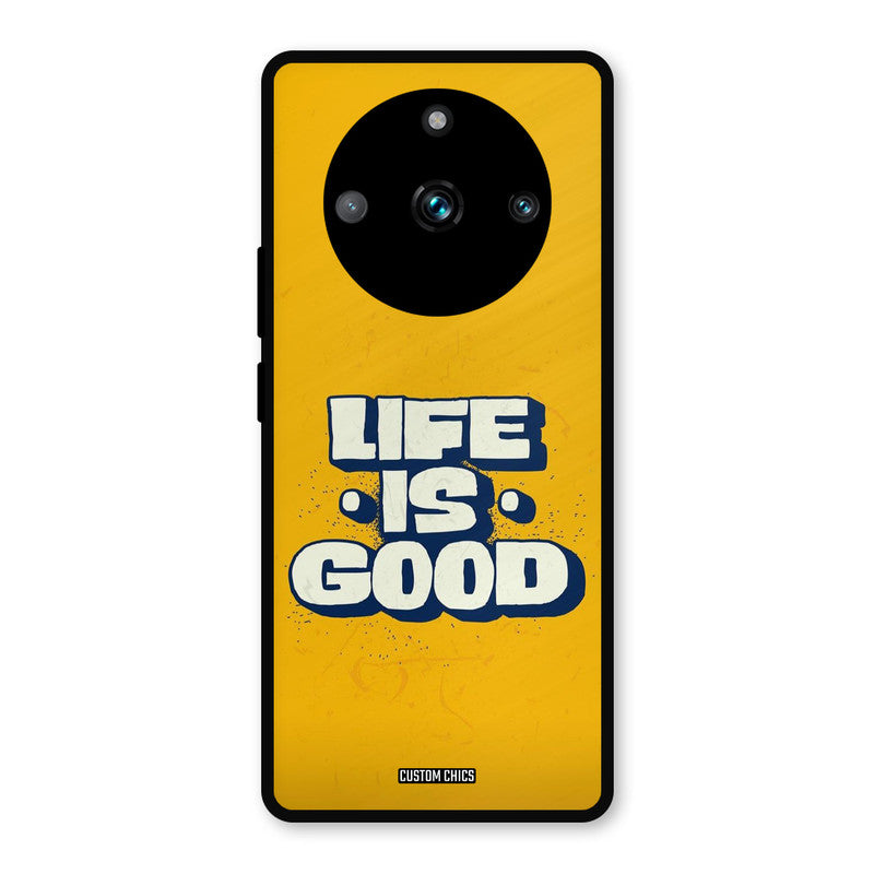 Good Life Realme 11 Pro Plus Mobile Back Cover - Typography PrintShield Case