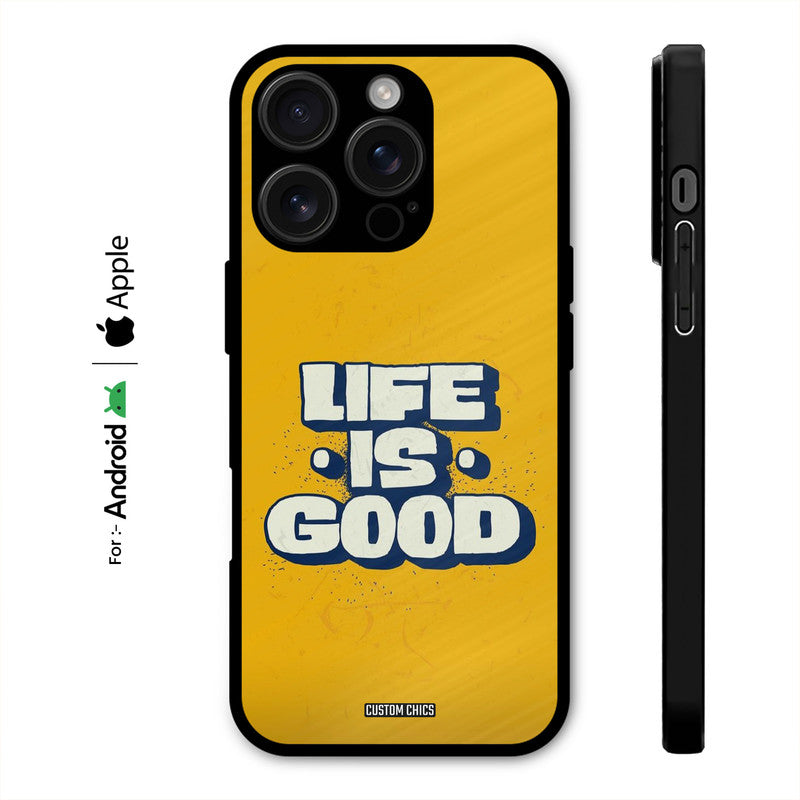 Good Life Case – Premium PrintShield Mobile Cover