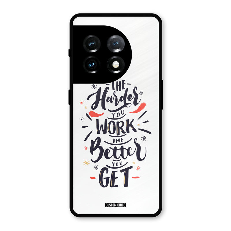 Harder Work OnePlus 11 Mobile Back Cover - Typography PrintShield Case