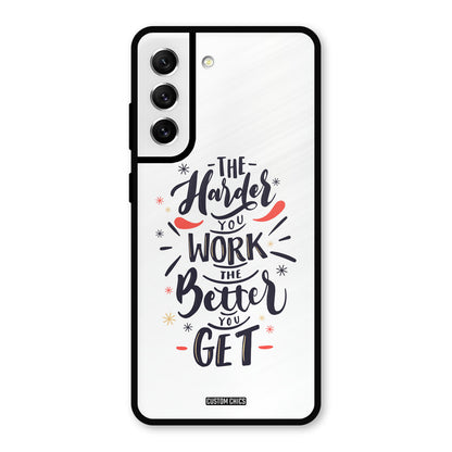 Harder Work Samsung Galaxy S21 FE 5G Mobile Back Cover - Typography PrintShield Case