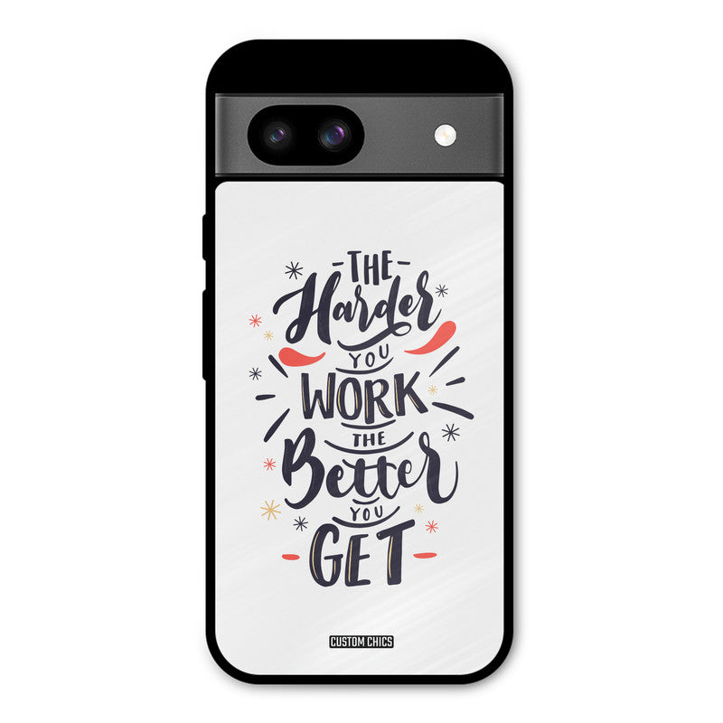 Harder Work Google Pixel 8a Mobile Back Cover - Typography PrintShield Case