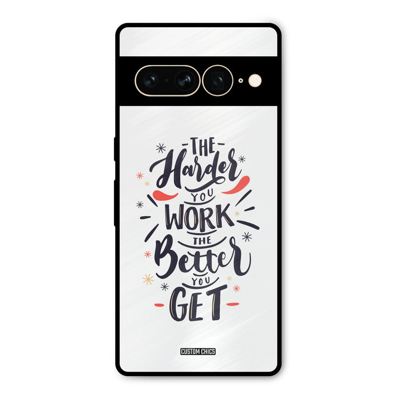 Harder Work Google Pixel 7 Pro Mobile Back Cover - Typography PrintShield Case