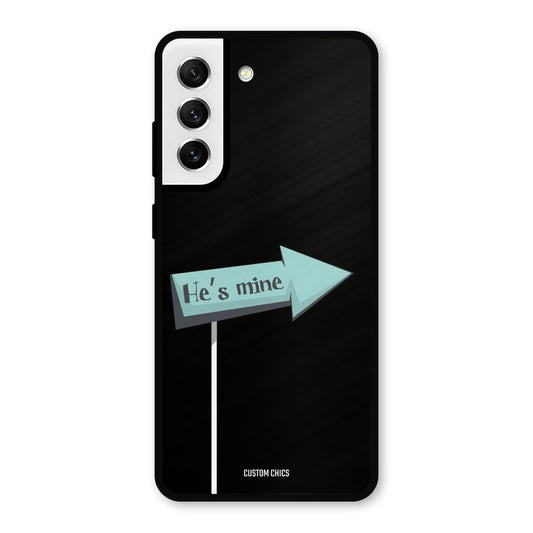 He Is Mine Samsung Galaxy S21 FE 5G Mobile Back Cover - Cute PrintShield Case