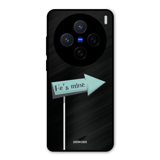 He Is Mine Vivo X200 Mobile Back Cover - Cute PrintShield Case